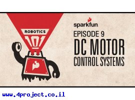 מדריך רובוטיקה 101 - פרק 9 - בקרת מנועי DC